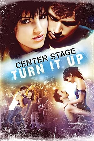 Κεντρική Σκηνή: Δυνάμωσε Το / Center Stage: Turn It Up (2008)