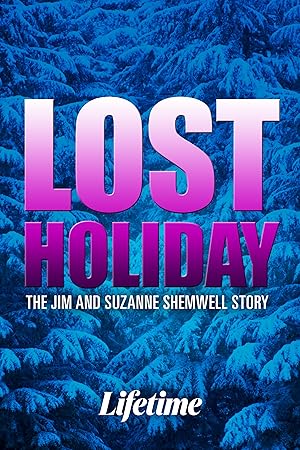 Lost Holiday: The Jim and Suzanne Shemwell Story (2007)