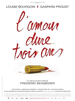 Ο Έρωτας Κρατάει Τρία Χρόνια / Love Lasts Three Years / L'amour dure trois ans (2011)