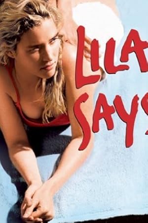 Lila says / Lila dit ça (2004)