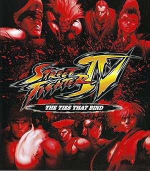 Street Fighter ΙV: Τhe Ties That Bind  (2009)