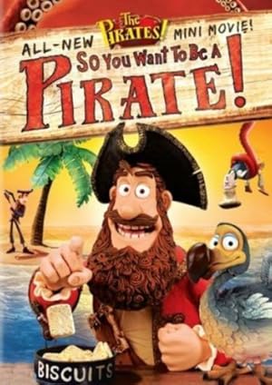 So You Want To Be A Pirate/Ωστε Θες Να Γίνεις Πειρατής  (2012) Short