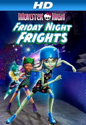 Monster High: Friday Night Fright  (2013)