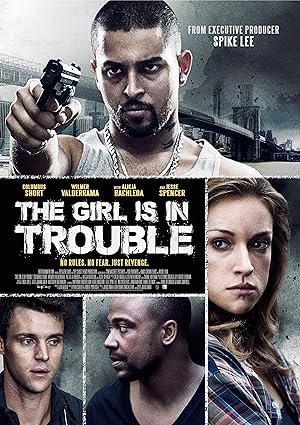 The Girl Is in Trouble (2015)
