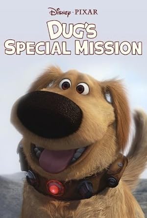 Dug's Special Mission (2009) Short