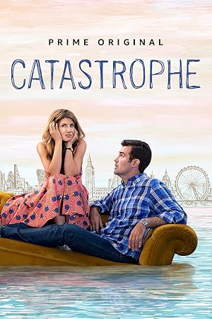 Catastrophe (2015) TV Series