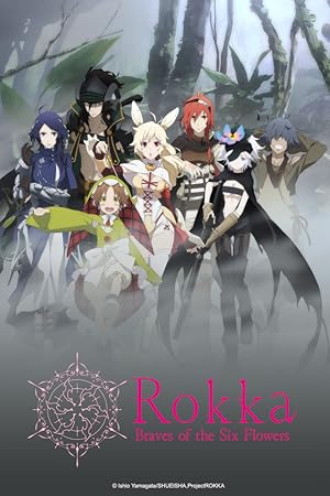 Rokka no Yuusha / Rokka: Braves of the Six Flowers (2015) Τv Series