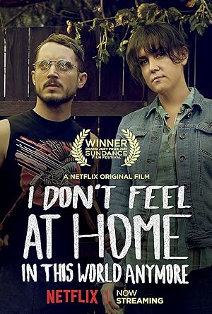 I Don't Feel at Home in This World Anymore (2017)