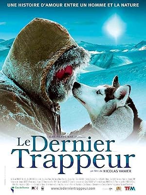The Last Trapper / Le dernier trappeur (2004)