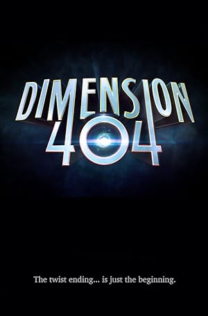 Dimension 404 (2017) TV Series