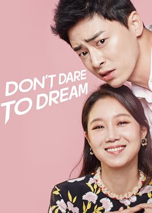 Don't Dare to Dream  / Jiltooui Hwashin (2016-)