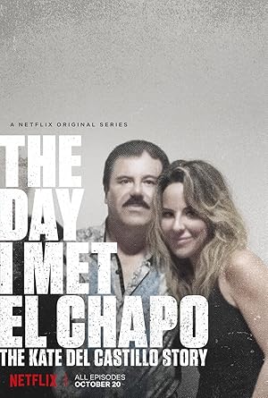 The Day I Met El Chapo: The Kate Del Castillo Story (2017)