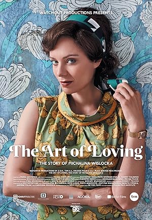 The Art of Loving. Story of Michalina Wislocka / Sztuka kochania. Historia Michaliny Wislockiej (2017)