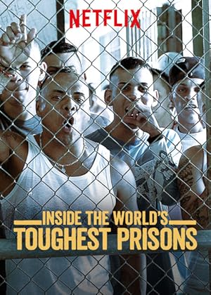 Οι πιο Σκληρές Φυλακές του Κόσμου / Inside World's Toughest Prisons (2016)
