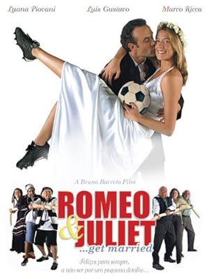 O Casamento de Romeu e Julieta / Ο Ρωμαίος και η Ιουλιέτα παντρεύονται (2005)