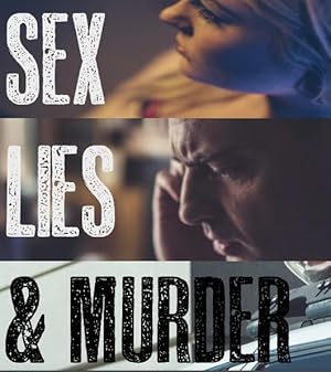 Sex, Lies & Murder (2018)