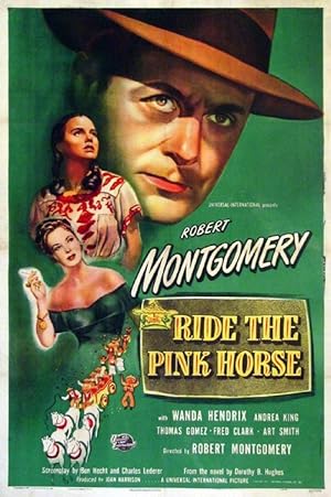 Ride the Pink Horse (1947)
