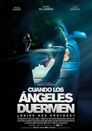 When the Angels Sleep / Cuando los ángeles duermen (2018)