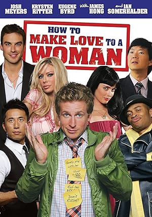 Πώς να κάνεις έρωτα σε μία γυναίκα / How to Make Love to a Woman (2010)