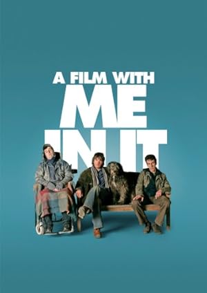 A Film with Me in It (2008)