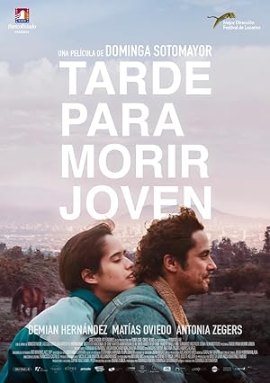 Πολύ Αργά για να Πεθάνουν Νέοι / Tarde Para Morir Joven (2018)
