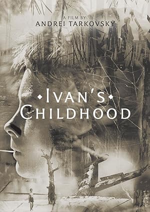 Τα παιδικά χρόνια του Ιβάν / Ivanovo detstvo / Ivan's Childhood (1962)