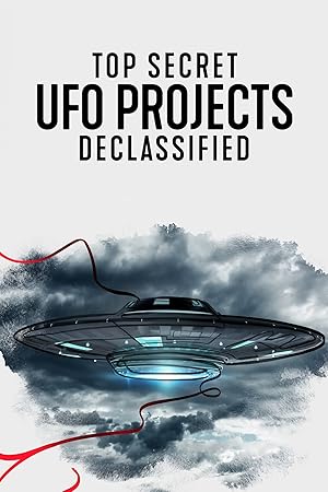 UFO: Άκρως Απόρρητα Σχέδια στο Φως / Top Secret UFO Projects: Declassified (2021)