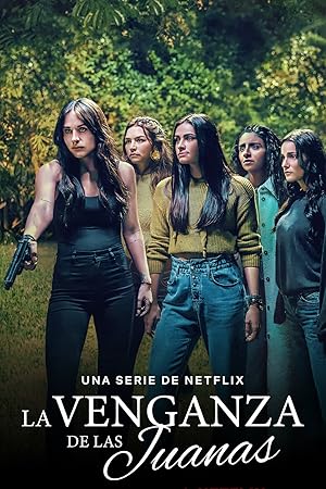 Χουάνα επί Πέντε / The Five Juanas / La Venganza de las Juanas (2021)