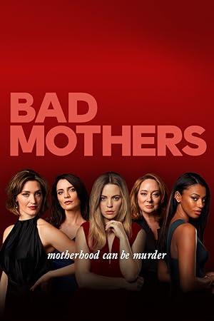 Bad Mothers (2019)