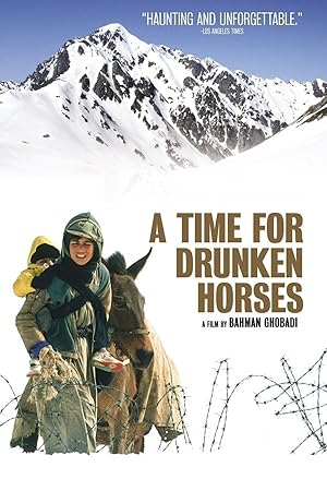 A Time for Drunken Horses / Mεθυσμένα άλογα / Zamani barayé masti asbha (2000)