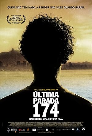 Last Stop 174 / Το Λεωφορειο Τησ Γραμμησ 174 / Última Parada 174 (2008)
