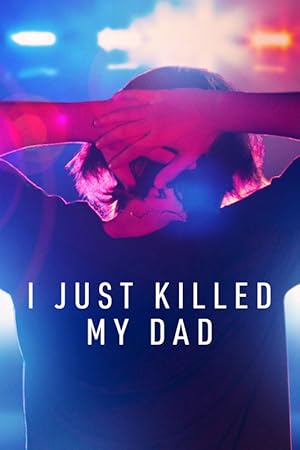 I Just Killed My Dad (2022)