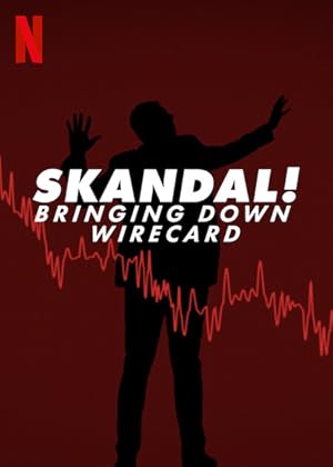 Σκανδαλο! Η αποκαθηλωση τησ wirecard / Skandal! Bringing Down Wirecard (2022)