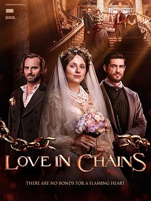 Αλυσοδεμένη αγάπη / Krepostnaya / Love in Chains (2019)