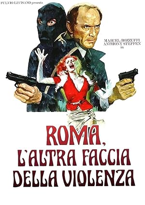 Roma, l'altra faccia della violenza / Rome: The Other Side of Violence (1976)