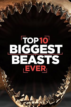 Top 10 Biggest Beasts Ever (2015)