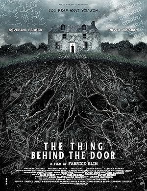 Το Πραγμα Πισω Απο Την Πορτα / The Thing Behind the Door / La Chose derrière la porte (2023)
