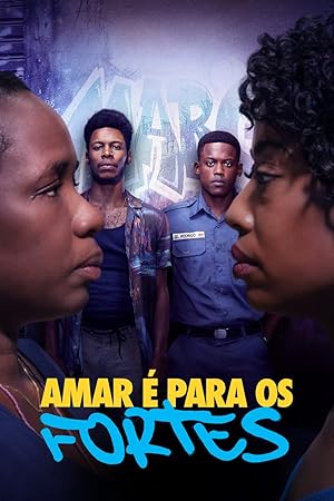 H Αγαπη Ειναι Για Τουσ Δυνατουσ / Love Is for the Strong / Amar é Para os Fortes (2023)