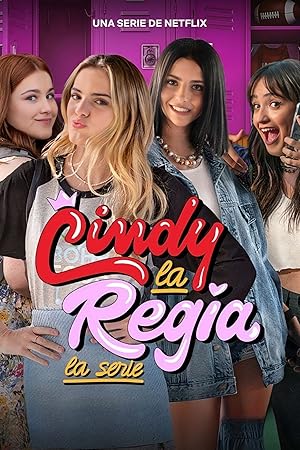 Σιντι Η Πριγκιπισσα: Η Σειρα / Cindy la Regia: The High School Years / Cindy la Regia: La serie (2023)