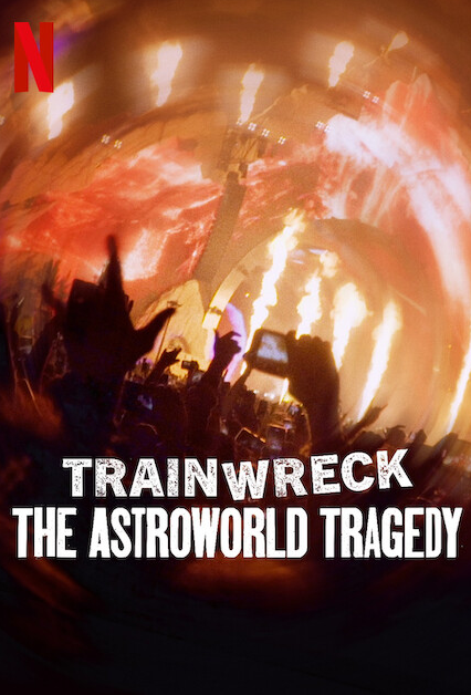 Trainwreck: The Astroworld Tragedy / Το Απόλυτο Φιάσκο: Η Τραγωδία του Astroworld (2025)