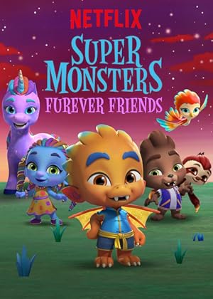 Super Monsters Furever Friends / Τα Σούπερ Τερατάκια: Παντοτινοί Φίλοι (2019)