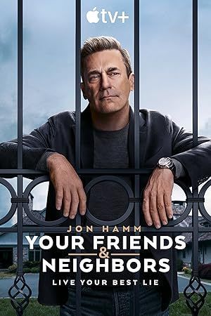 Your Friends & Neighbors / Φίλοι και Γείτονες (2025)
